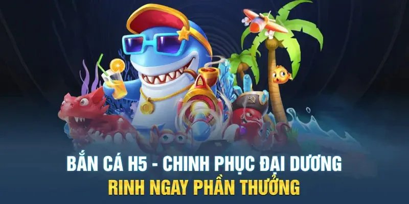 Bắn Cá Vàng H5 - Chơi Mỏi Tay, Kiếm Tiền Mỗi Ngày Cực Chất Bắn Cá Vàng H5 - Chơi Mỏi Tay, Kiếm Tiền Mỗi Ngày Cực Chất